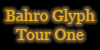 Bahro Glyph Tour One